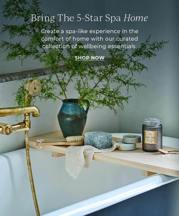 Bring the 5-star spa home. Create a spa-like experience in the comfort of home with our curated collection of wellbeing essentials